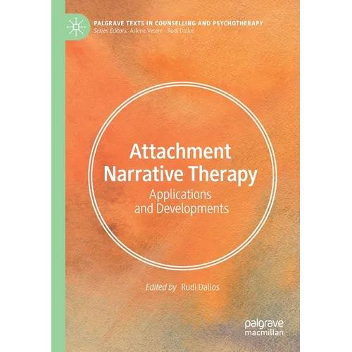 Attachment Narrative Therapy: Applications and Developments