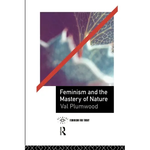 Feminism and the Mastery of Nature
