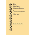 Marriage License Bonds of Lancaster County, Virginia, from 1701 to 1848