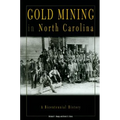Gold Mining in North Carolina: A Bicentennial History