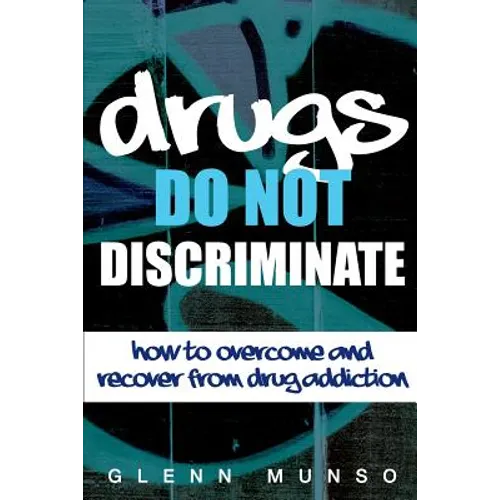 Drugs Do Not Discriminate