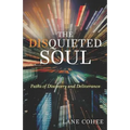 The Disquieted Soul: Paths of Discovery and Deliverance