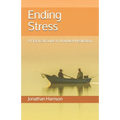 Ending Stress: A Practical Guide to Nondual Meditation
