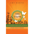 101 Tips for Recovering from Eating Disorders: A Pocket Book of Wisdom