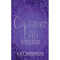 Cadaver Lab 2: Ghostly Hearts & Body Parts