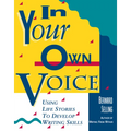 In Your Own Voice: Using Life Stories to Develop Writing Skills