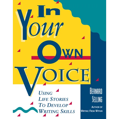 In Your Own Voice: Using Life Stories to Develop Writing Skills