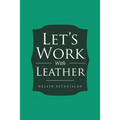 Let's Work With Leather
