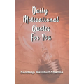 Daily Motivational Quotes For You: 100 motivational quotes and thoughts about LIFE