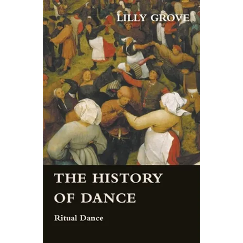 The History Of Dance - Ritual Dance