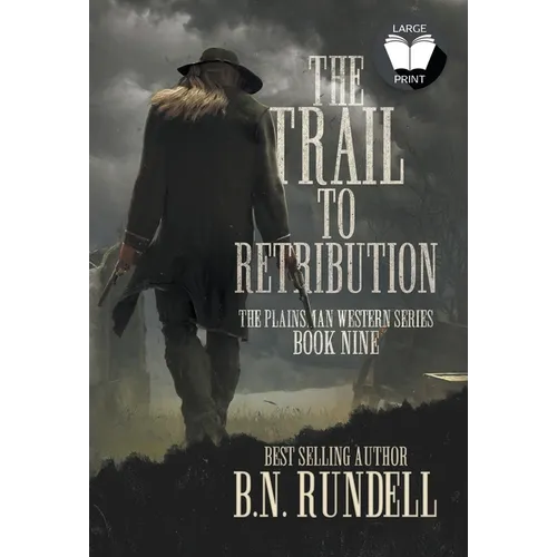The Trail to Retribution: A Classic Western Series