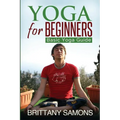 Yoga for Beginners: Basic Yoga Guide