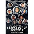 I Broke Out of Prison 2: An International Movement