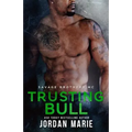 Trusting Bull: Savage Brothers MC: Book 5