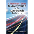 A Technician's Guide to Accelerating in the Auto Repair Industry