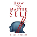 How to Master Self