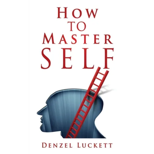 How to Master Self