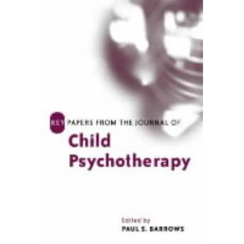 Key Papers from the Journal of Child Psychotherapy