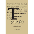 Typography Through The Years: A Selected History