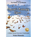 Crystal's Butterfly Effect: A Mother's Journey From Loss to Transformation