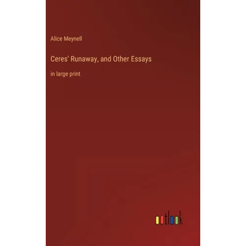 Ceres' Runaway, and Other Essays: in large print