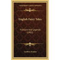English Fairy Tales: Folklore And Legends (1902)