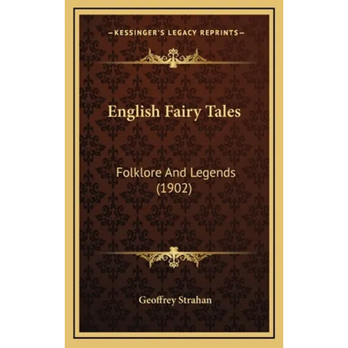 English Fairy Tales: Folklore And Legends (1902)