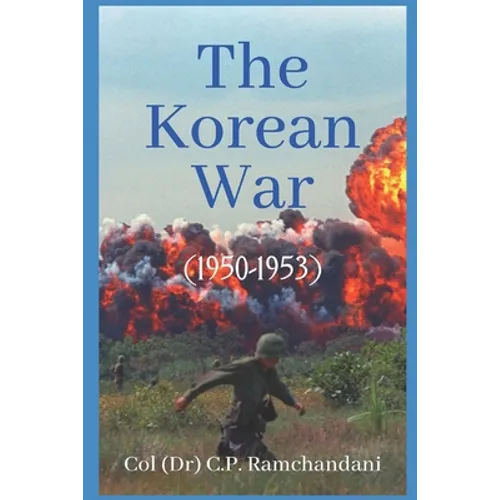 The Korean War (1950-1953)