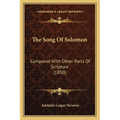 The Song Of Solomon: Compared With Other Parts Of Scripture (1850)