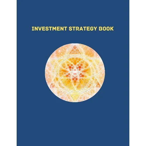 Investment Strategy Book: Best strategy to plan and record your investment