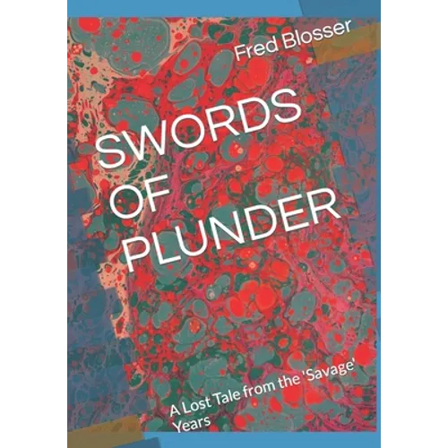 Swords of Plunder: A Lost Tale from the 'Savage' Years