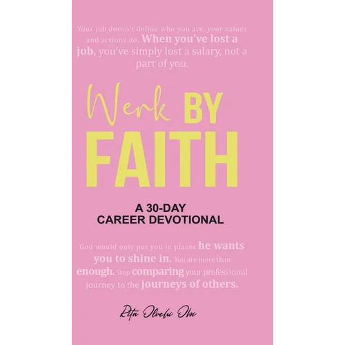 Werk by Faith: A 30-Day Career Devotional