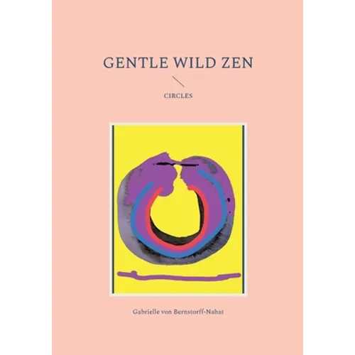 Gentle Wild Zen: Circles