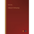 A Manual of Anthropology