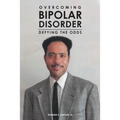 Overcoming Bipolar Disorder: Defying the Odds