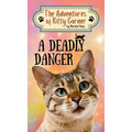 A Deadly Danger: The Adventures of Kitty Corner Book 3
