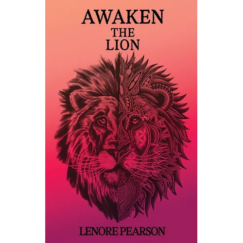 Awaken the Lion: Reclaiming What is Naturally Yours