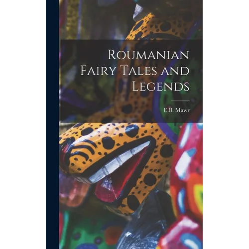 Roumanian Fairy Tales and Legends