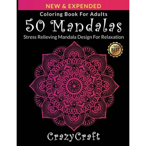 Coloring Book For Adults: 50 Mandalas: Stress Relieving Mandala Design For Adults Relaxation: mandala coloring book for adults with thick artist