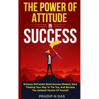The Power of Attitude in Success