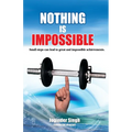 Nothing Is Impossible