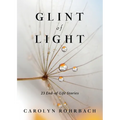 Glint of Light: 23 End-of-Life Stories