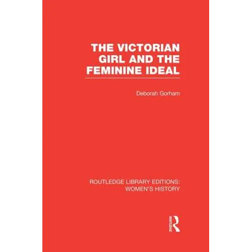 The Victorian Girl and the Feminine Ideal