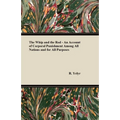 The Whip And The Rod - An Account Of Corporal Punishment Among All Nations And For All Purposes