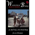 Woodstock Baby: A Novel in Poetry