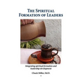 The Spiritual Formation of Leaders