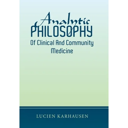 Analytic Philosophy of Clinical and Community Medicine