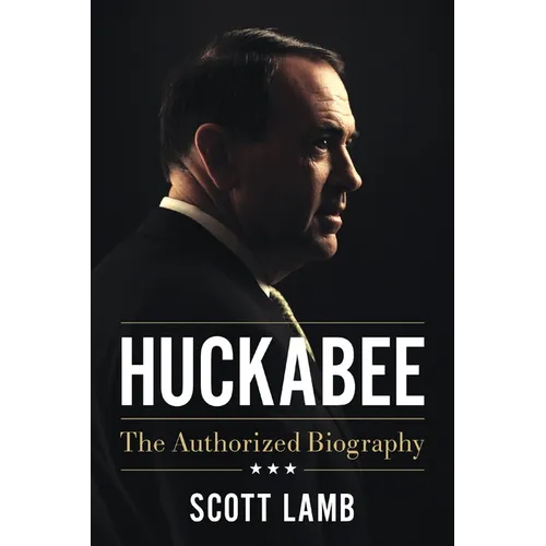 Huckabee: The Authorized Biography