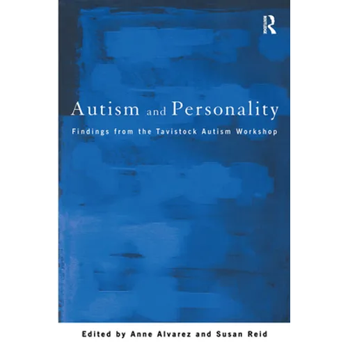 Autism and Personality: Findings from the Tavistock Autism Workshop