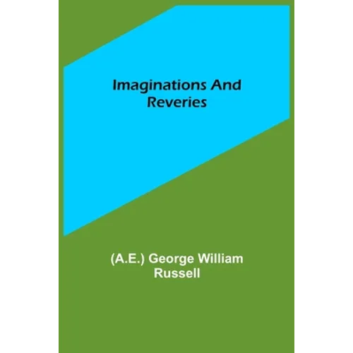 Imaginations and Reveries